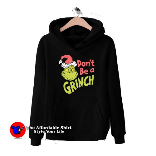 Dr. Seuss Christmas Dont Be A Grinch Hoodie 500x500 Dr. Seuss Christmas Don't Be A Grinch Hoodie On Sale