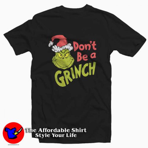 Dr. Seuss Christmas Dont Be A Grinch Tshirt 500x500 Dr. Seuss Christmas Don't Be A Grinch T shirt On Sale