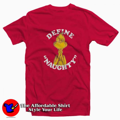 Dr. Seuss Define Naughty Grinch Unisex Tshirt 500x500 Dr. Seuss Define Naughty Grinch Unisex T shirt On Sale