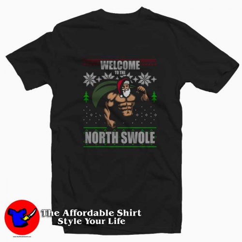 Santa Welcome to North Swole Christmas Tshirt 500x500 Santa Welcome to North Swole Christmas T shirt On Sale