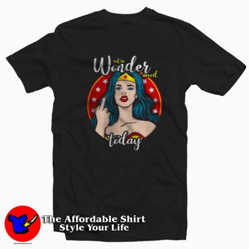 Wonder Women Not in mood Today Tshirt 500x500 Wonder Women Not in mood Today T shirt On Sale