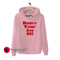 Ariel Dance Your Ass Off Unisex Hoodie