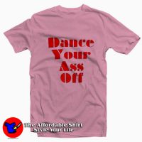 Ariel Dance Your Ass Off Unisex T-shirt