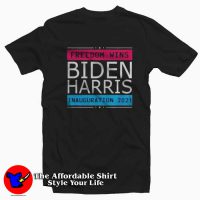 Biden Harris Inauguration Day 2021 Freedom T-shirt