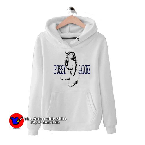 Pussy Galore Rock Punk Hipster Vintage Hoodie 500x500 Pussy Galore Rock Punk Hipster Vintage Hoodie On Sale