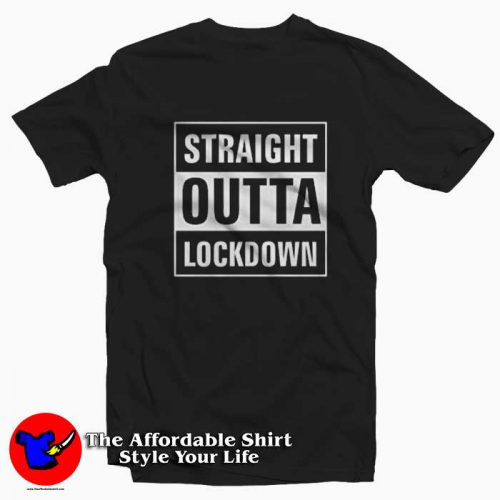 Straight Outta Lockdown Parody Tshirt 500x500 Straight Outta Lockdown Parody T shirt On Sale