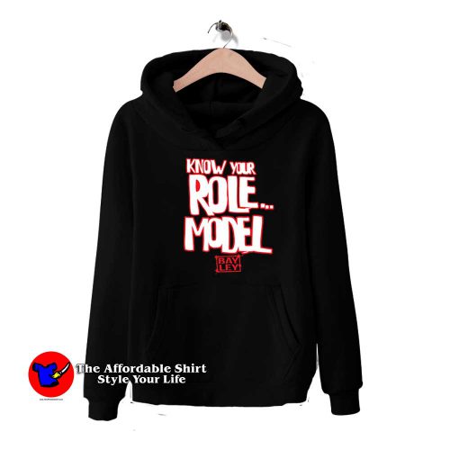 Bayley Know Your Role Model Unisex Hoodie 500x500 Bayley Know Your Role Model Unisex Hoodie On Sale