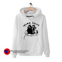 Funny Heavy Slime Work Sucks Unisex Hoodie