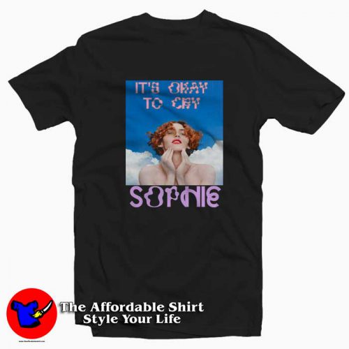 Its Okay To Cry Sophie Rest In Peace Unisex T Shirt 500x500 It's Okay To Cry Sophie Rest In Peace T shirt On Sale