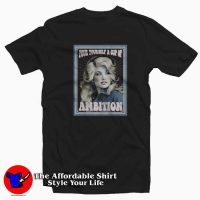 Pour Yourself A Cup Of Ambition Country T-shirt