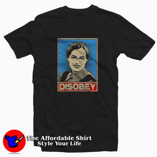 Rosa Parks Rosa Parks Disobey Unisex Hoodi T Shirt 500x500 Rosa Parks Rosa Parks Disobey Unisex T shirt On Sale