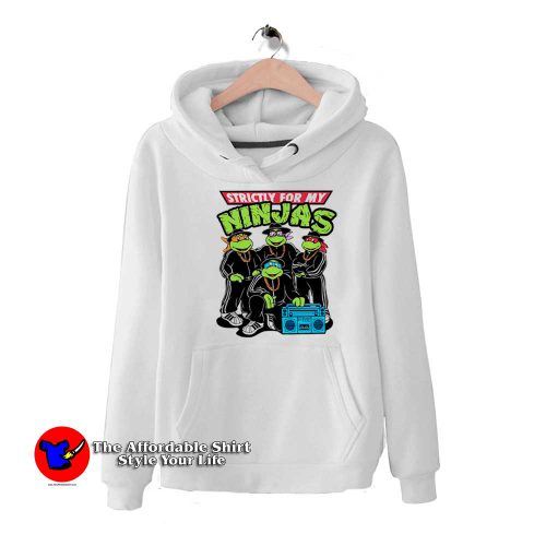 Strictly For My Ninjas Turtles Unisex Hoodie 500x500 Strictly For My Ninjas Turtles Unisex Hoodie On Sale