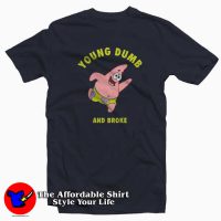 Young Dumb & Broke Patrick Star Unisex Tshirt