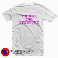 Cheap Im Not Everyone Graphic Unisex T-shirt