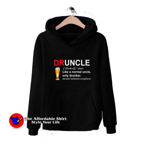 Druncle Definition Like a Normal Uncle Hoodie 500x500 Druncle Definition Like a Normal Uncle Hoodie On Sale