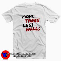 More Trees Less Walls Graphic Unisex T-shirt