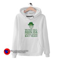 Say Yeah Leprechaun Meme Trending Hoodie