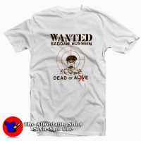 Wanted Dead Or Alive Saddam Hussein T-shirt