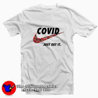 Covid Nike Just Get It Funny Just Do It T-shirt