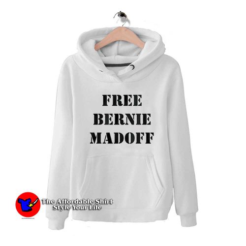 Free Bernie Madoff Graphic Unisex Hoodie 500x500 Free Bernie Madoff Graphic Unisex Hoodie On Sale