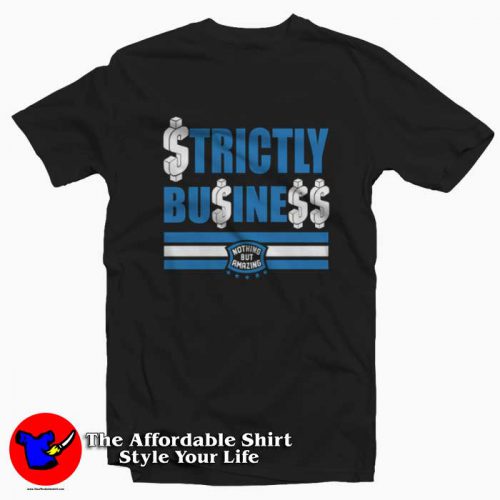 Stricly Business To Match Air Retro Unisex T Shirt 500x500 Stricly Business To Match Air Retro Unisex T shirt On Sale