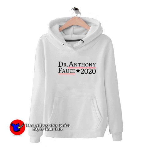 Dr Anthon Fauci 2020 For President Parody Hoodie 500x500 Dr Anthon Fauci 2020 For President Parody Hoodie On Sale