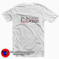 Dr Anthon Fauci 2020 For President Parody T-shirt