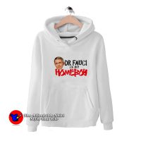 Funny My Homeboy Fauci Graphic Unisex Hoodie