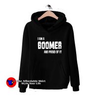 I'Am A BOOMER And Proud Of It Unisex Hoodie