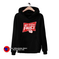 Not Today Fauci Funny Parody Unisex Hoodie