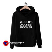 World's Okayest Boomer Sarcastic Funny Hoodie