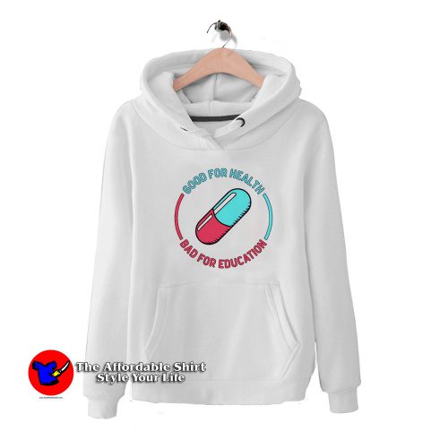 Akira Pil Good For Health Bad for Education Hoodie 500x500 Akira Pil Good For Health Bad for Education Hoodie On Sale