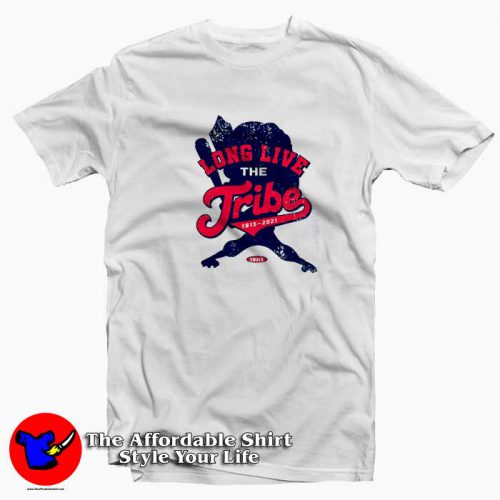 Cleveland Baseball Fans Long Live The Tribe T Shirt 500x500 Cleveland Baseball Fans Long Live The Tribe T shirt On Sale