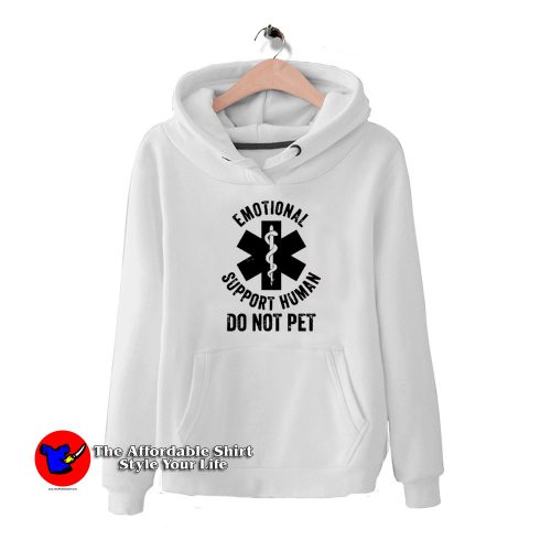 Do Not Pet Emotional Support Human Unisex Hoodie 500x500 Do Not Pet Emotional Support Human Unisex Hoodie On Sale