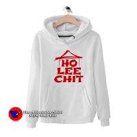 Ho Lee Chit Funny Sarcastic Funny Unisex Hoodie