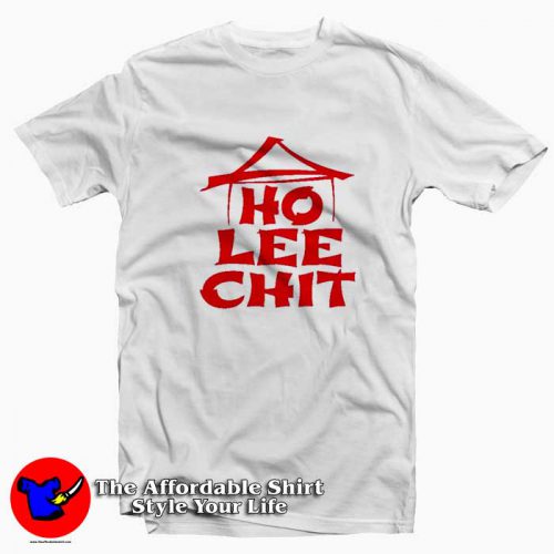 Ho Lee Chit Funny Sarcastic Funny Unisex T Shirt 500x500 Ho Lee Chit Funny Sarcastic Funny Unisex T shirt On Sale