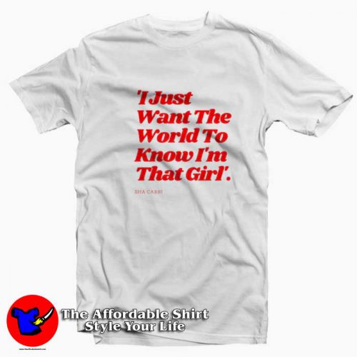 I Just Want The World To Know Im That Girl Hoodie T Shirt 500x500 I Just Want The World To Know I'm That Girl T shirt On Sale