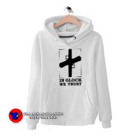 In Glock We Trust Jesus Unisex Hoodie