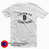 Listen To John Prine Graphic Unisex T-shirt