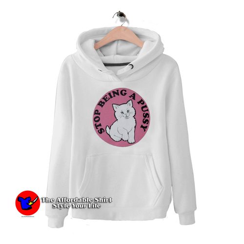 Stop being a pussy Essential Funny Unisex Hoodie 500x500 Stop being a pussy Essential Funny Unisex Hoodie On Sale