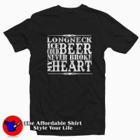 Beer Never Broke My Heart Unisex T-shirt