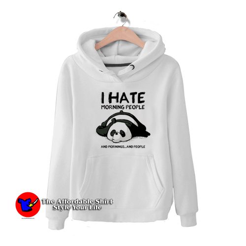 Funny Panda I Hate Morning People Unisex Hoodie 500x500 Funny Panda I Hate Morning People Unisex Hoodie On Sale