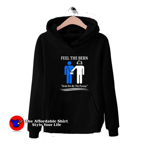 Feel The Bern Art Grab Em By The Pursey Hoodie 500x500 Feel The Bern Art Grab Em By The Pursey Hoodie On Sale