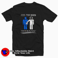 Feel The Bern Art Grab Em By The Pursey T-shirt