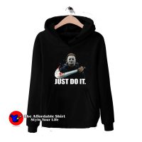 Michael Myers Halloween Parody Just Do It Hoodie