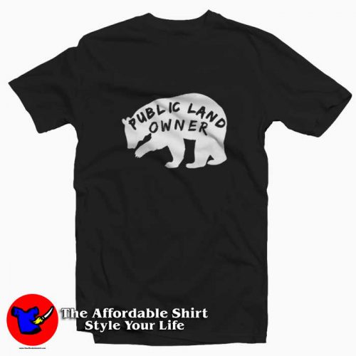 Public Land Owner Bear Camping and Hiking T Shirt 500x500 Public Land Owner Bear Camping and Hiking T shirt On Sale