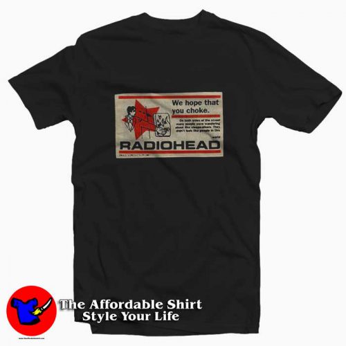 Radiohead We Hope That You Choke Casual T Shirt 500x500 Radiohead We Hope That You Choke Casual T shirt On Sale