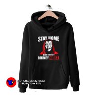 Stay Home And Watch Money Heist Unisex Hoodie