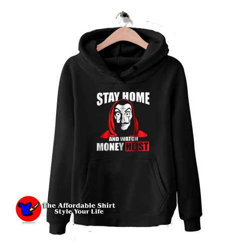 Stay Home And Watch Money Heist Unisex Hoodie 500x500 Stay Home And Watch Money Heist Unisex Hoodie On Sale