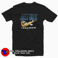 Big Dogs Nike Spoof Just Do It Tomorrow T-shirt